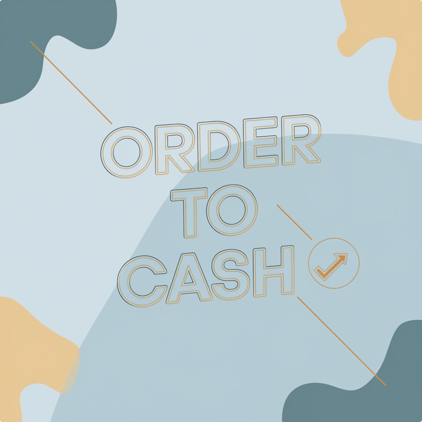 Order to Cash (O2C)